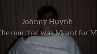 Johnny Huynh - The one that was Meant for Me (Sub Español)