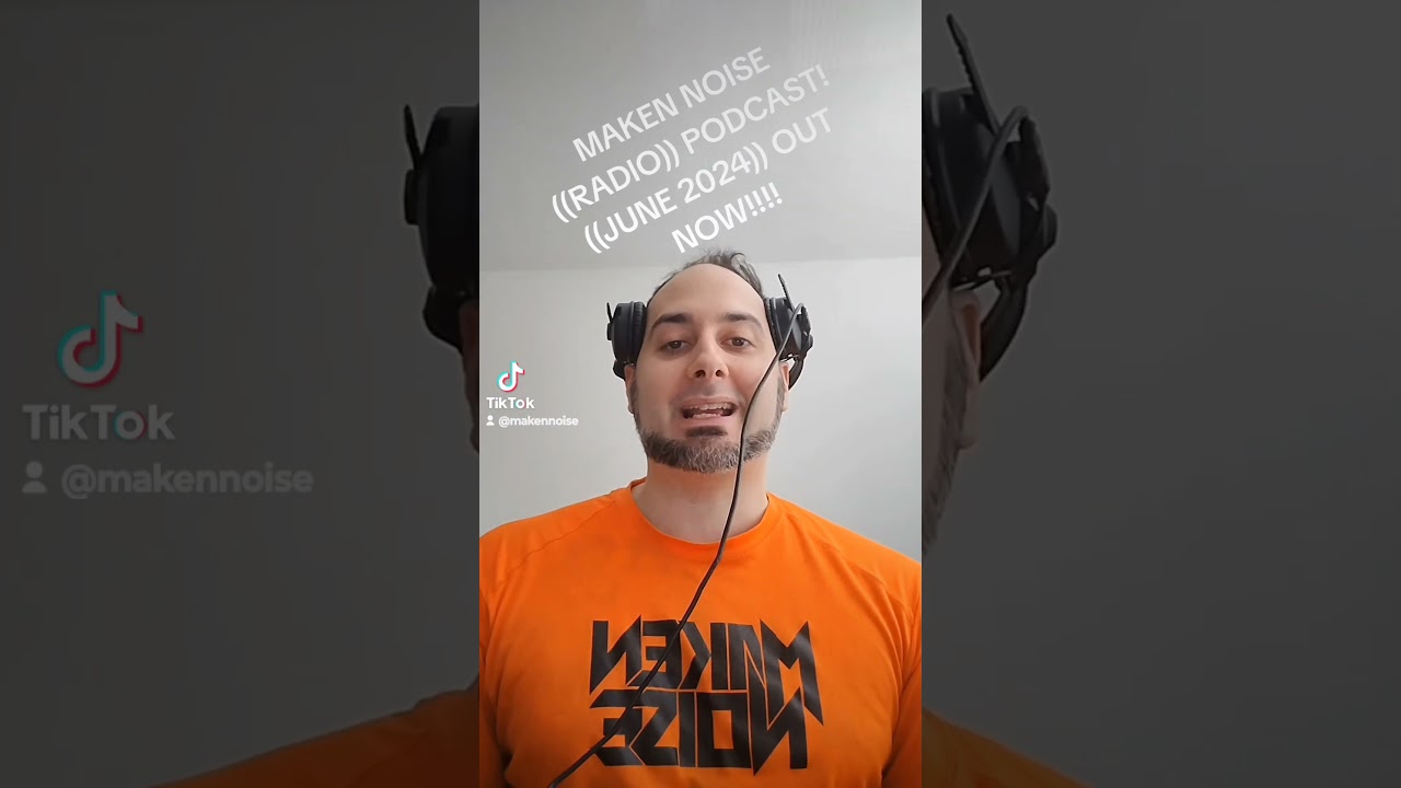 MAKENNOISE ((RADIO)) PODCAST! ((JUNE 2024))