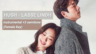 HUSH - LASSE LINDH |  3 Semitone | FEMALE KEY KARAOKE | Instrument with Lyrics | GOBLIN OST Part 3
