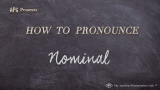 How to Pronounce Nominal (Real Life Examples!)