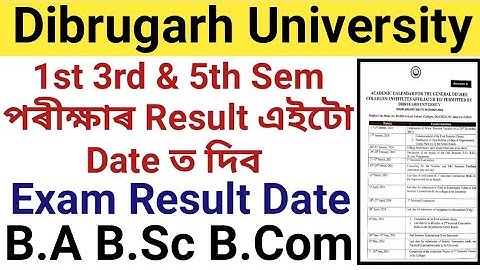 Dibrugarh University Exam Result Date || B.A B.Sc B.Com Exam Result এইটো তাৰিখত দিব|| DU