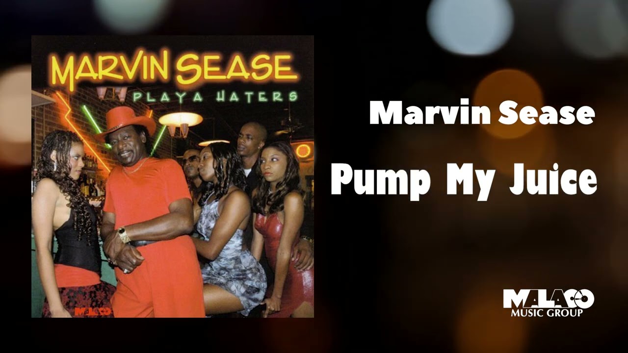 Marvin Sease - Pump My Juice - YouTube