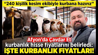 Afyon’da Çavdar Et kurbanlık hisse fiyatlarını belirledi: İşte kurbanlık fiyatları…