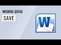 Word 2010: Saving