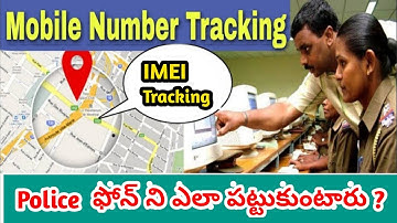 How Police Trace Mobile Real Time Location From  IMEI,Mobile Number,IP Address || Telugu ||
