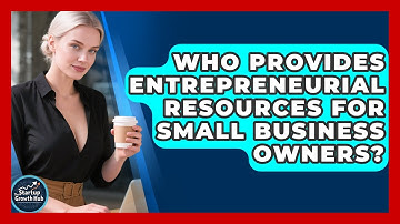 Who Provides Entrepreneurial Resources for Small Business Owners? | The Startup Growth Hub News