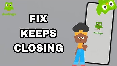 How To Fix And Solve Keeps Closing On Duolingo App | Final Solution