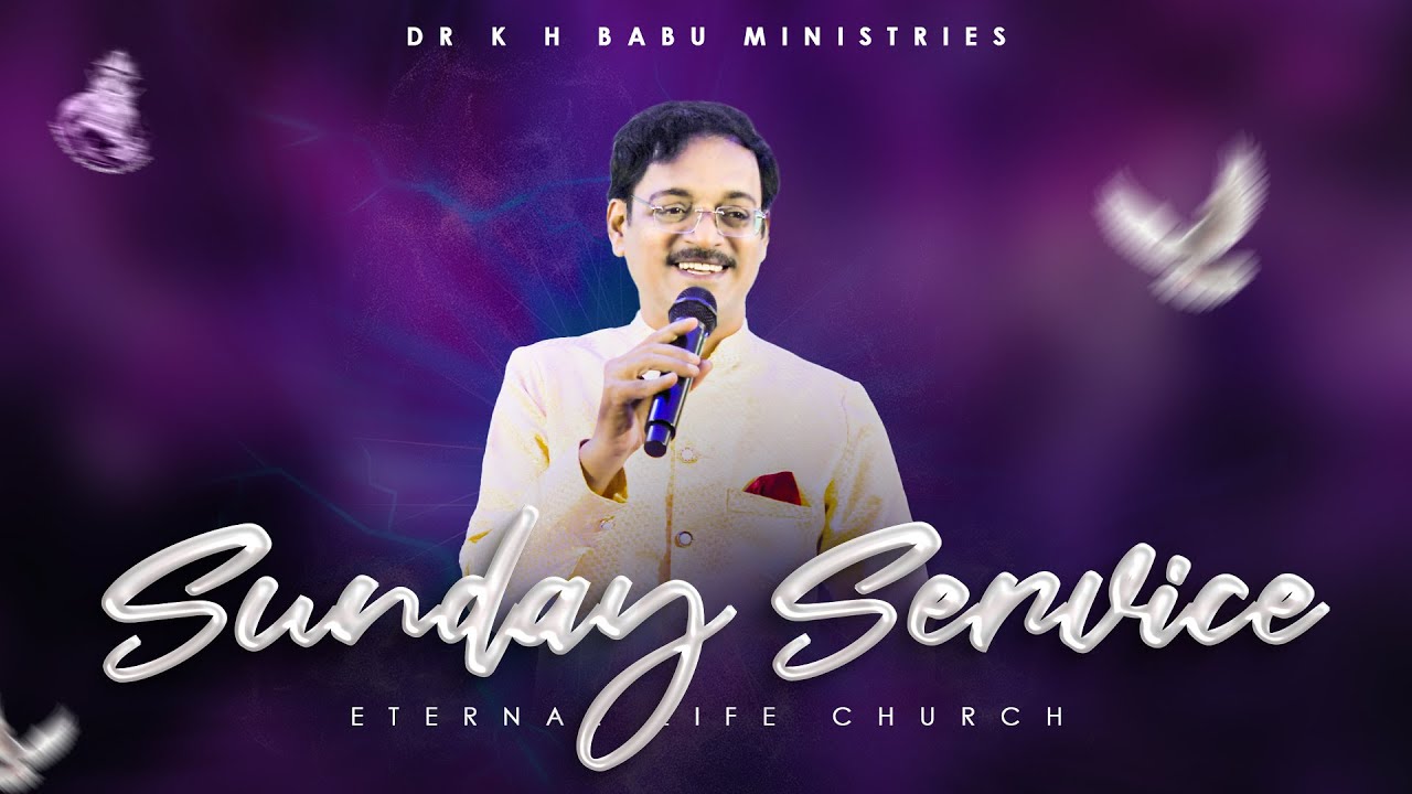 దేవుని వాక్యం | Sunday 2nd Service Live | Eternal Life Church | Dr K H Babu | 25th Jan 2026