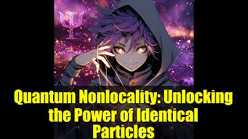 Quantum Nonlocality: Unlocking the Power of Identical Particles