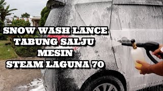 Snow Wash Lance Tabung Salju Cuci Mobil Laguna 70 | Kit Wash Wax. 