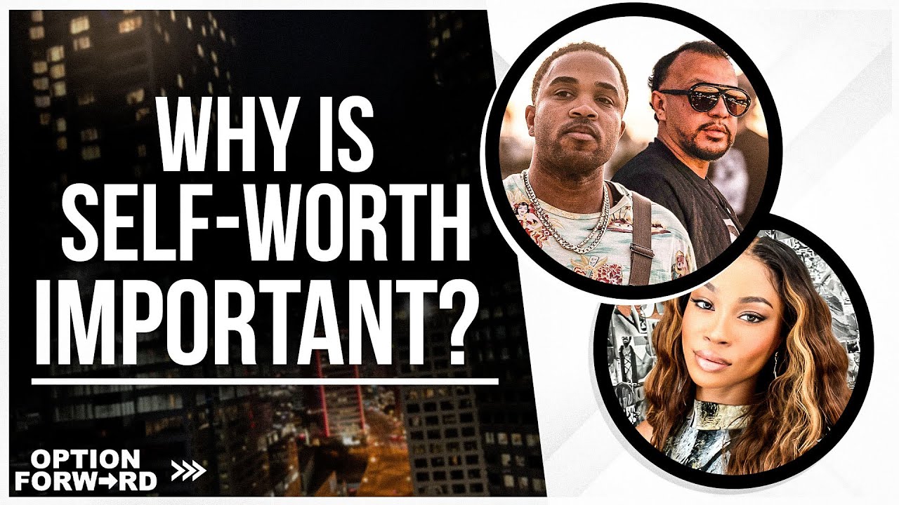 why-is-self-worth-important-the-importance-of-self-worth-youtube