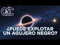 ¿Puede Explotar un Agujero Negro? La Verdad Científica