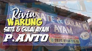 REVIEW WARUNG MAKAN SATE DAN GULAI AYAM P.ANTO