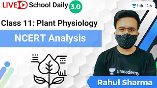 Class 11 | Plant Physiology | NCERT Analysis | Biology | Unacademy Class 11&12 | Rahul Sharma