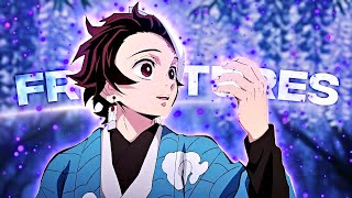 Demon Slayer - Freactures [EDIT/AMV]💙! 4K