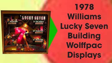 1978 Williams Pinball Lucky Seven Wolffpac LED Display Upgrade #Pinball #Wolffpac #williams
