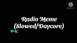 Radio Meme (Slowed/Daycore)