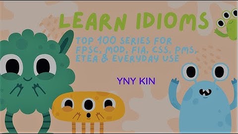 #yny_kin Idioms and phrases - series - MOD , FPSC , FIA, CSS, PAF, Army, PPSC - Learn Idioms - 3/10