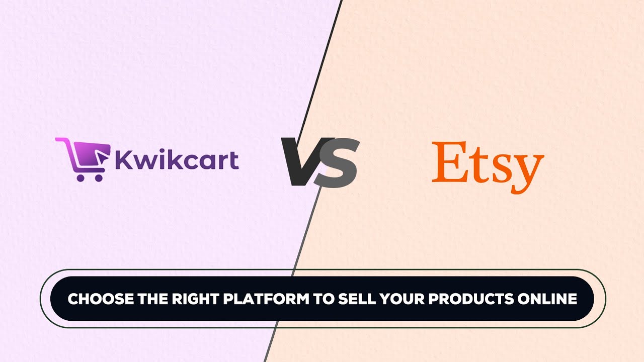 Kwikcart vs Etsy What's the Difference? A SidebySide Comparison