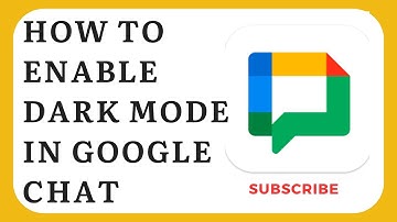 How To Enable Dark Mode In Google Chat