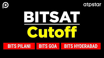 BITSAT Cutoff Marks | BITS Pilani, BITS Goa, BITS Hyderabad Campus | BITSAT 2022