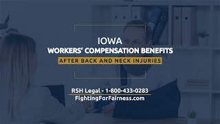 Iowa Workers’ Compensation Benefits After Back and Neck Injuries