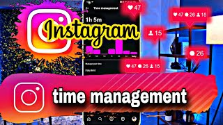How To View Instagram Time Management
