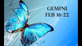 GEMINI: FEB 16-22: SOMEONE WANTS TO MAKE THINGS RIGHT!