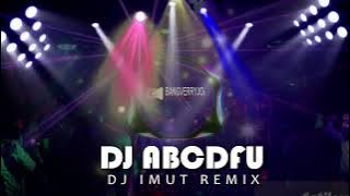 DJ TIKTOK VIRAL TERBARU-DJ ABCDFU-DJ IMUT REMIX
