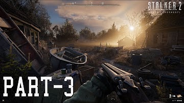 S.T.A.L.K.E.R. 2: Heart of Chornobyl – Part 3 [4K UHD | Gameplay Walkthrough]
