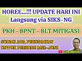 UPDATE HARI INI 🔴 BANSOS PKH, BPNT, & BLT MITIGASI. SUDAH ADA PERUBAHAN DI SIKS-NG. PERIODE MEI-JUNI