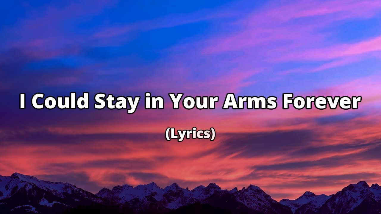 I Could Stay in Your Arms Forever | Heartfelt Pop Ballad (Lyrics) - YouTube