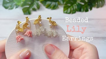 pt. 1 Beaded Lily Earrings / How to make beaded lily flower earrings