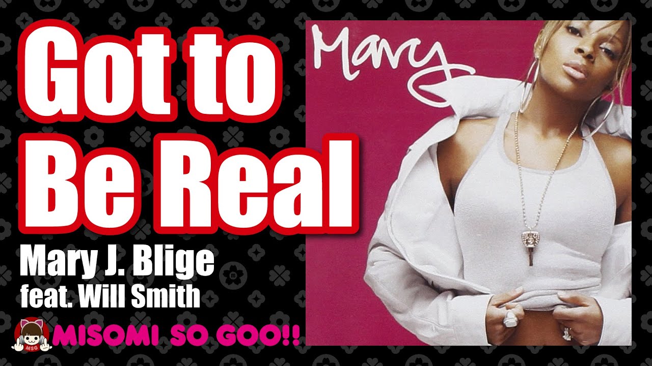 [12\"] Mary J. Blige – Got To Be Real Got To Be Real - Mary J Blige (Feat. Will Smith & Cheryl Lynn