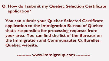 How do I submit my Quebec Selection Certificate application?
