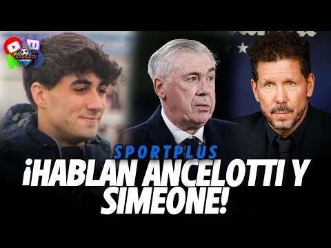 🚨¡HABLAN ANCELOTTI Y SIMEONE!