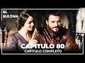 El Sultán | Capitulo 80 Completo