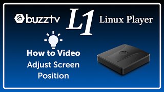 BuzzTV L1 (Linux Player) | Adjusting Screen Position & Scale | How to & Help Video Net Worth