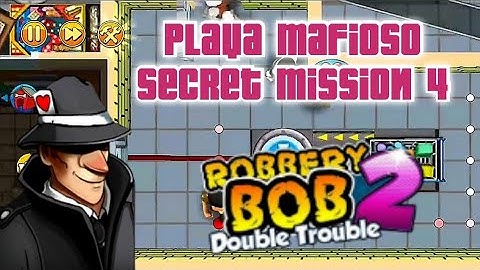 Robbery Bob 2 - Playa Mafioso Secret Mission 4 | Perfect Gameplay Walkthrough