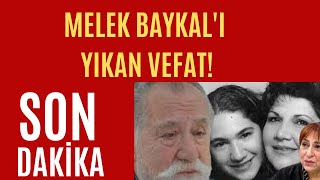 Melek Baykali Yikan Vefat