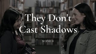 They Don't Cast Shadows - Teaser Trailer, Scene 2: Library