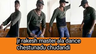 jr rakesh master ala dance chestunadu chudandi