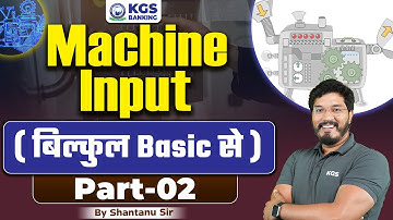 Machine Input Concepts and Questions in One Shot P-2 🎯 Reasoning by Shantanu Sir | KGS Banking Exams
