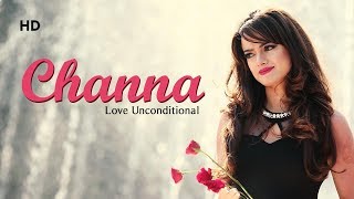 Channa Love Unconditional Punjabi Love Songs Nancy Gupta Sachin Yaduvanshi