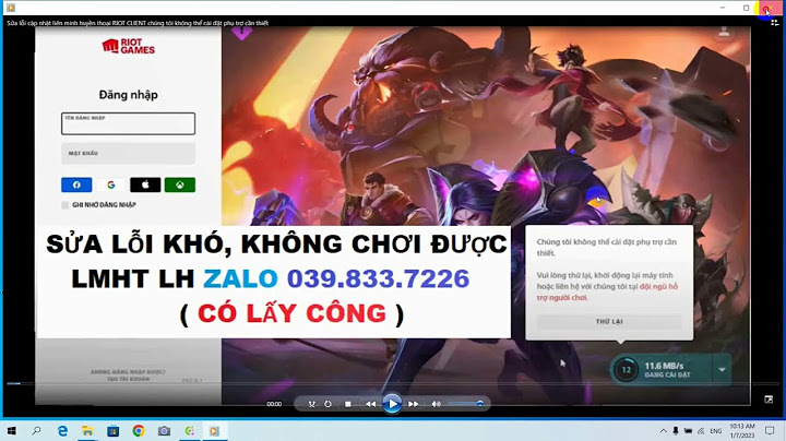 Lỗi load client rồi không vào được game lmht năm 2024