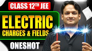 Electric Charges &amp; Field in ONESHOT | All Concepts &amp; PYQs Covered | Basic to Advanced | Class 12 JEE