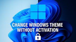Change Windows Theme Without Activation in 2025 | No Product Key Required!