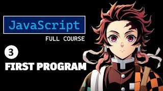 Write Your First JavaScript Program Now | Hello World | Lecture 3 | JavaScript Full Course | NKO