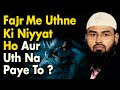 Fajar Me Uthne Ki Niyyat Hai Magar Uth Nahi Paa Raha Hoon By Adv Faiz Syed