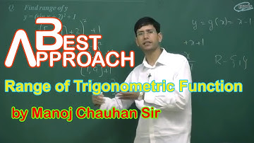 Maths IIT Range of Trigonometric Function by Manoj Chauhan Sir